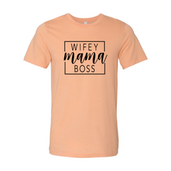 Wifey Mama Boss shirt