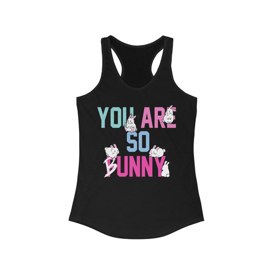 You are So Funny Bunny Racerback Tank Top