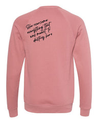 Powherful... She overcame everything Sweatshirt