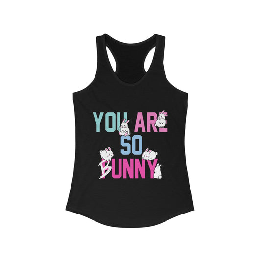 You are So Funny Bunny Racerback Tank Top