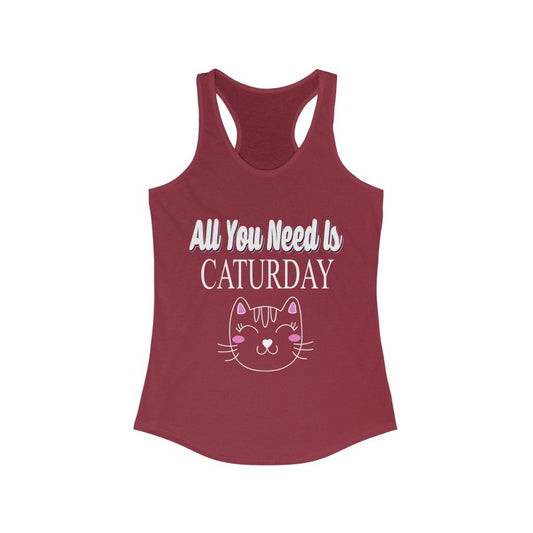 All You Need is Caturday Racerback Tank Top