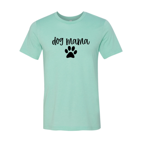 Dog Mama Shirt