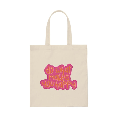 Do What Makes You Happy Canvas Tote Bag