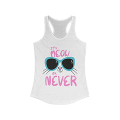 It's Meow or Never Cat Lover Racerback Tank Top