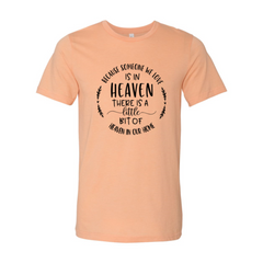 Because Someone We Love Is In Heaven Shirt