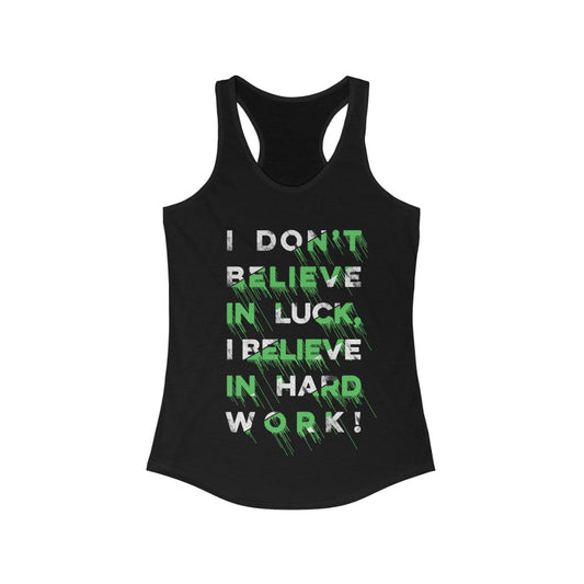 I don't Believe in Luck Racerback Tank Top Tee