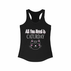 All You Need is Caturday Racerback Tank Top