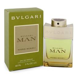 Bvlgari Man Wood Neroli Eau De Parfum Spray By Bvlgari 2 oz Eau De