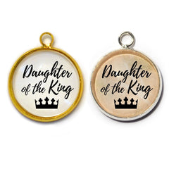 "Daughter of the King" Christian Charm for Jewelry Making, 16 or 20mm,