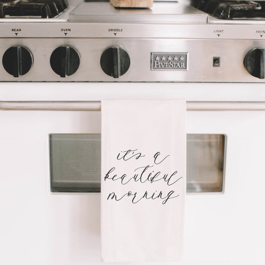 It's A Beautiful Morning Kitchen Towel