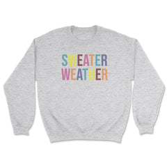 Sweater Weather Sweatshirt