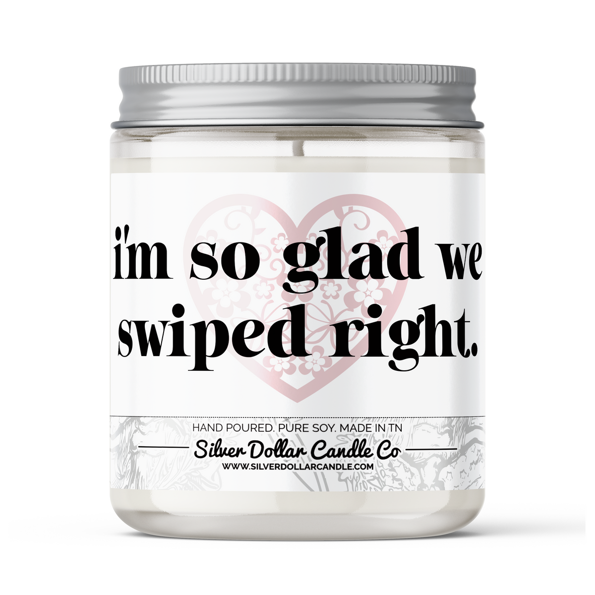 'I’m so glad we swiped right' Love Candle - 9oz Scented Soy Candle |