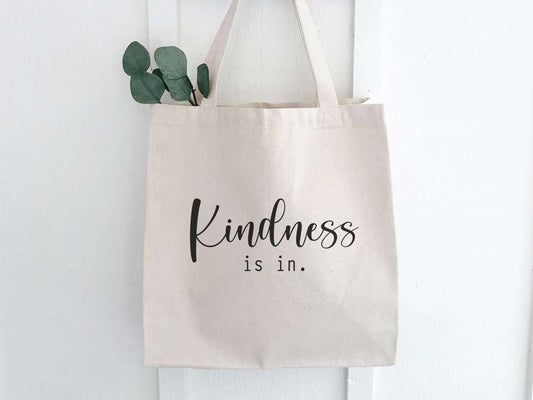 Kindness Is In - Canvas Tote Bag