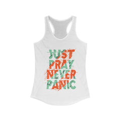 Just Pray Never Panic Racerback Tank Top Tee