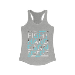 Fight Hard Earn Respect Racerback Tank Top