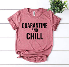 Quarantine & Chill T-shirt