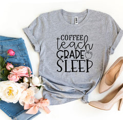 Coffee Teach Grade Sleep T-shirt