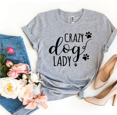 Crazy Dog Lady T-shirt