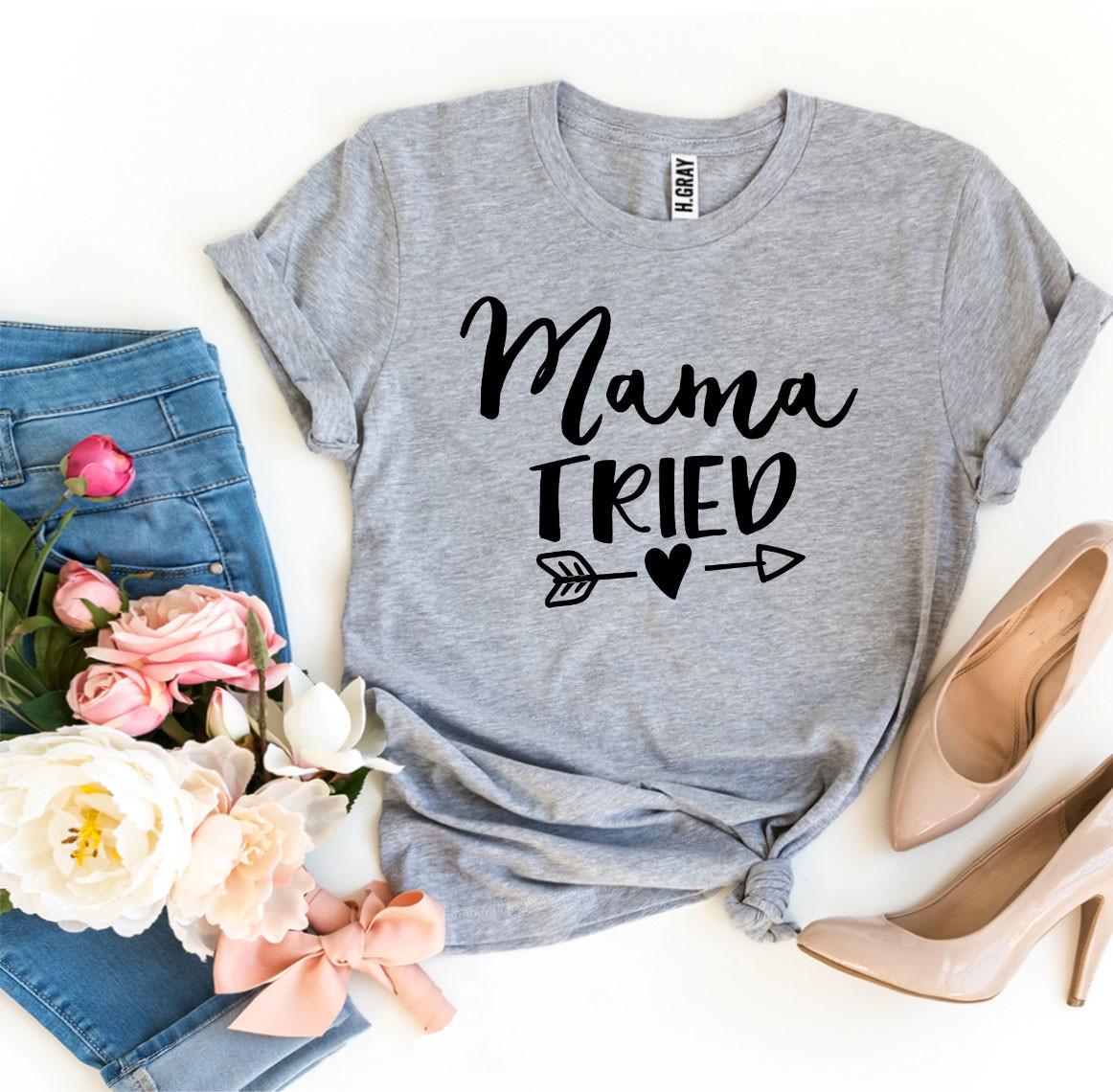 Mama Tried T-shirt