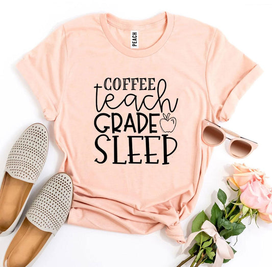 Coffee Teach Grade Sleep T-shirt