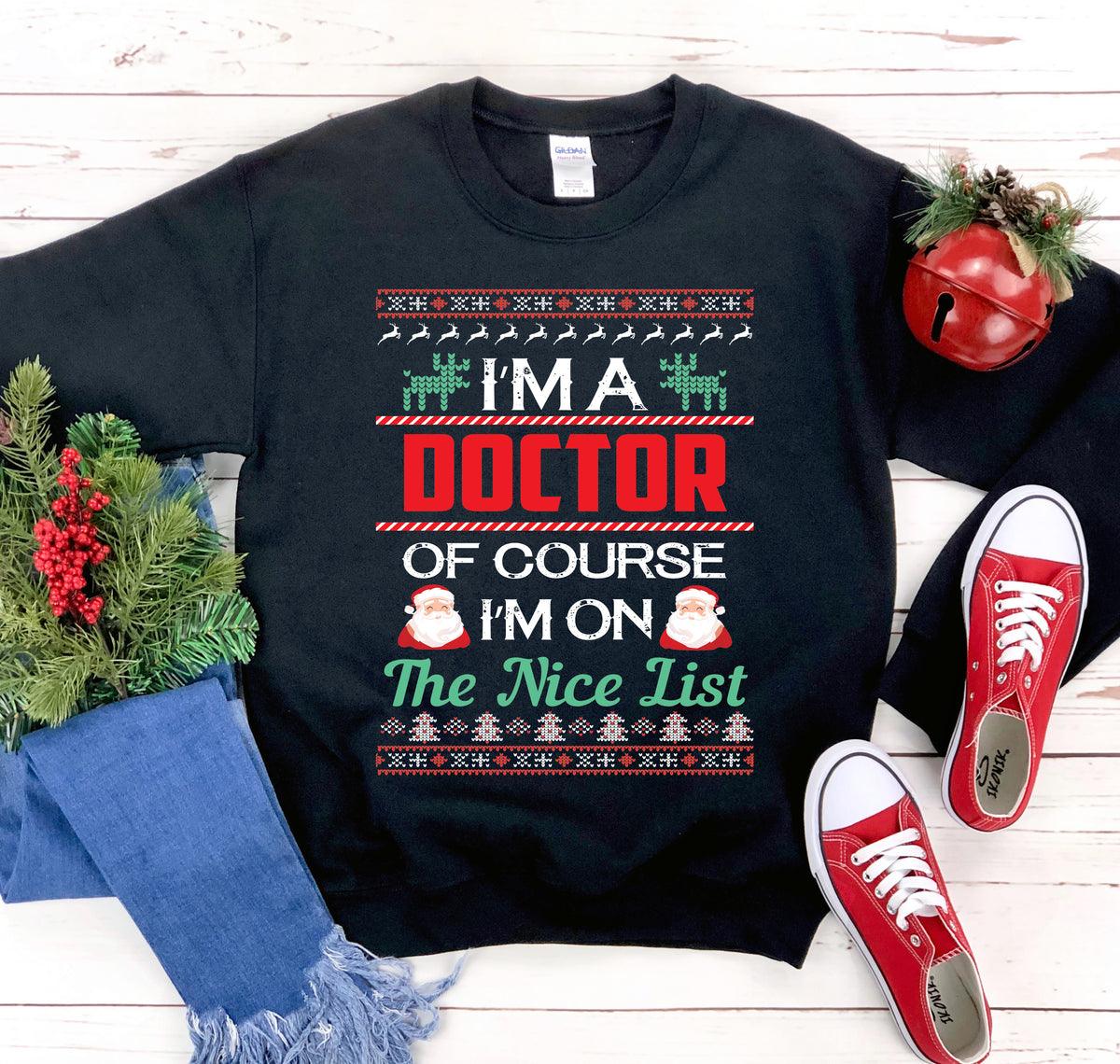 I Am A Doctor Christmas Sweatshirt