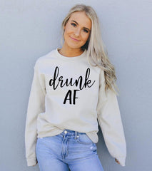 Drunk AF Sweatshirt