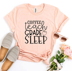 Coffee Teach Grade Sleep T-shirt