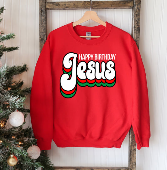 Happy Birthday Jesus Sweatshirt