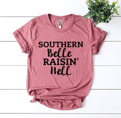 Southern Belle Raisin’ Hell T-shirt