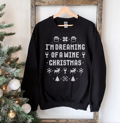 Dreaming Of A Wine Christmas Sweatshirt