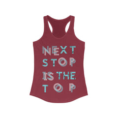 Next Stop is the Top Racerback Tank Top Tee