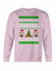 All I want for Christmas is a Monkey Sweatshirt